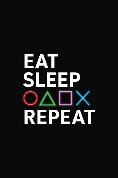 Eat Sleep Game Repeat