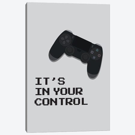 Its In Your Control Canvas Print #ASX155} by avesix Canvas Art Print