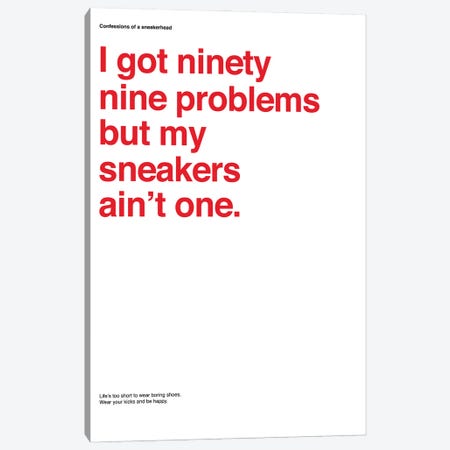 99 Problems But Sneakers Ain't One I Canvas Print #ASX27} by avesix Art Print