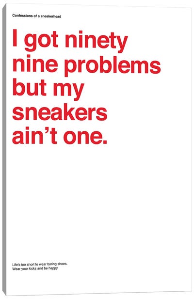 99 Problems But Sneakers Ain't One I Canvas Art Print - Sneaker Art