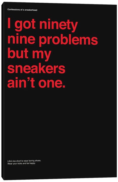 99 Problems But Sneakers Ain't One II Canvas Art Print - Sneaker Art