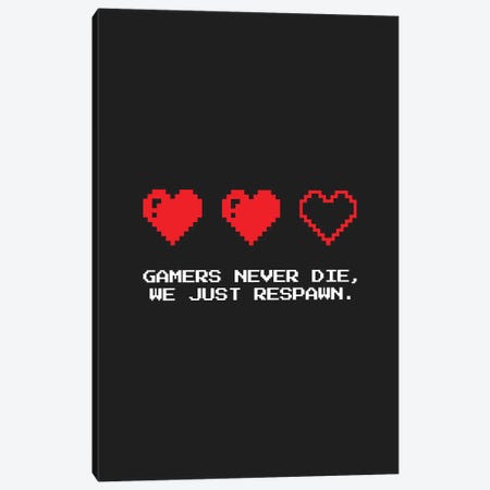 Gamers Don't Die Black Canvas Print #ASX545} by avesix Canvas Art