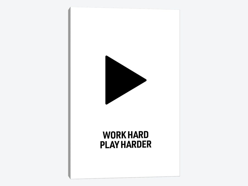 Work Hard, Play Harder (White) by avesix 1-piece Canvas Art Print