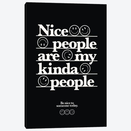 Nice People Are My Kinda People (Black) Canvas Print #ASX682} by avesix Canvas Art