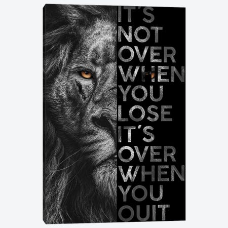 It's Not Over When You Lose… - Lion Canvas Print #AVU82} by Adrian Vieriu Canvas Art Print