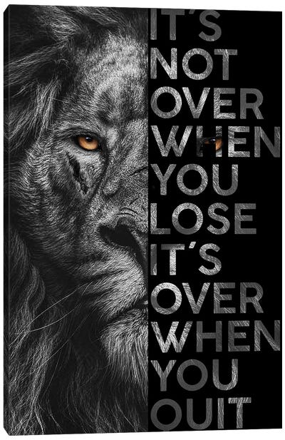 It's Not Over When You Lose… - Lion Canvas Art Print - Wild Cat Art
