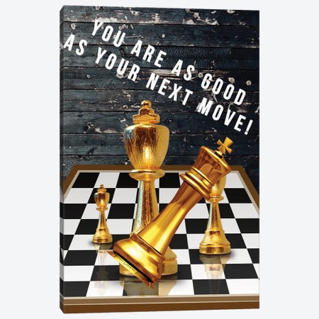 Good As Your Next Move Canvas Print #AYC118} by Art By Choni Canvas Art Print