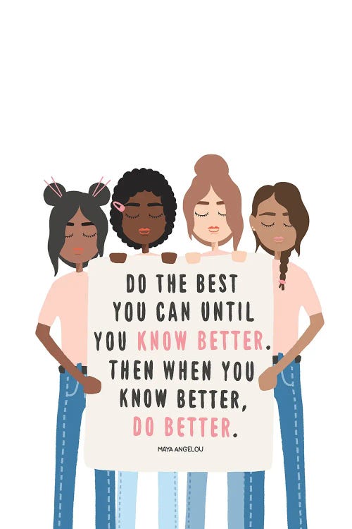 Know Better, Do Better