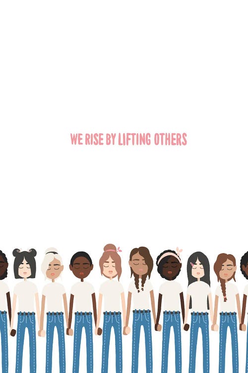 We Rise By Lifting Others