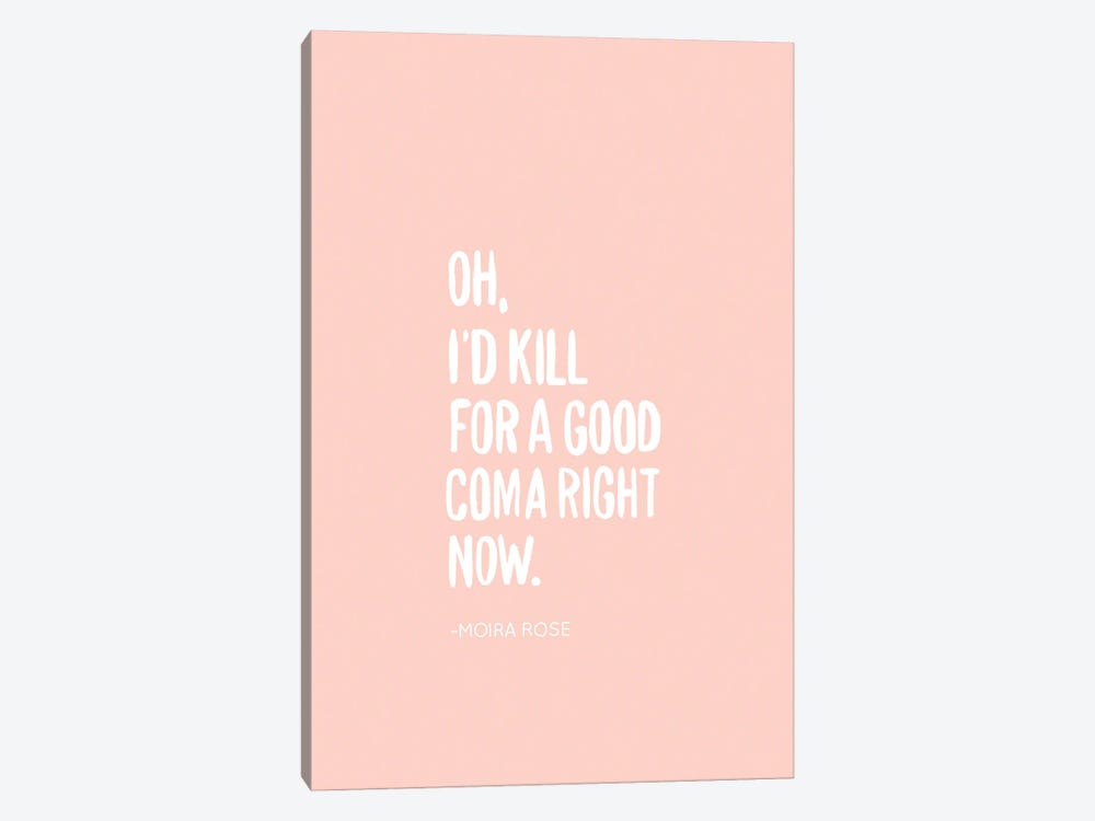 I'd Kill For A Good Coma by The Beau Studio 1-piece Canvas Wall Art
