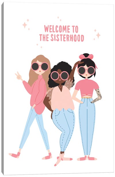 Welcome To The Sisterhood Canvas Art Print