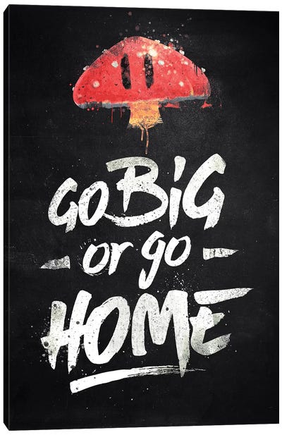 Go Big Or Go Home Canvas Art Print - Super Mario Bros