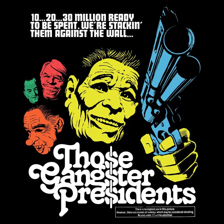 Those Gangster Presidents