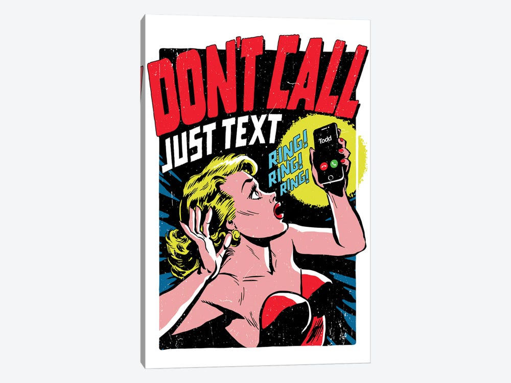 Don't Call Just Text by Butcher Billy 1-piece Art Print