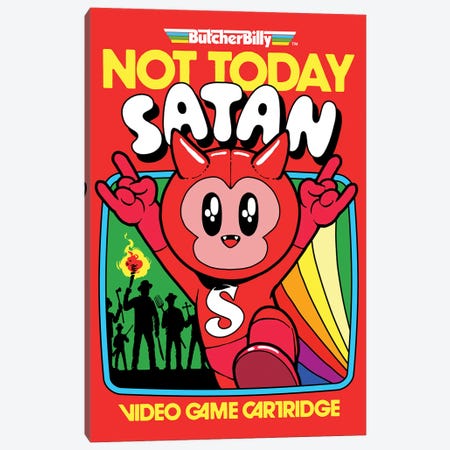 Not Today Canvas Print #BBY351} by Butcher Billy Art Print