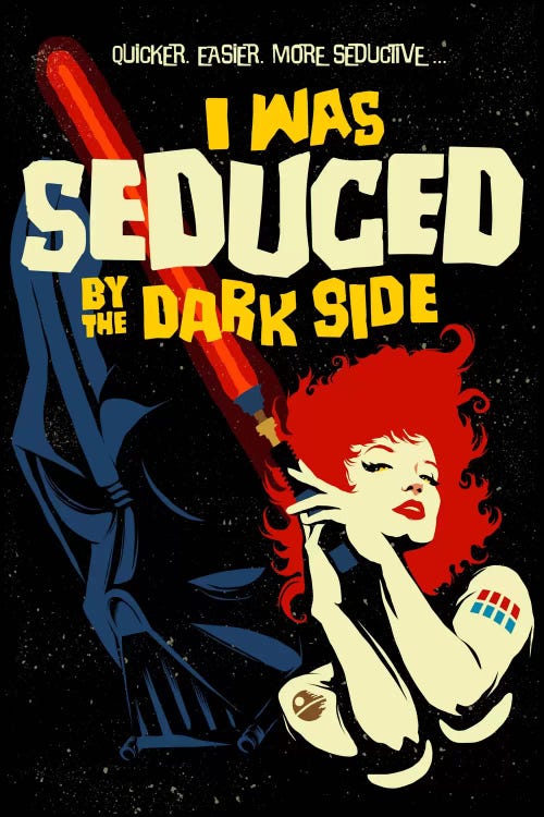 Seduced by the Dark Side