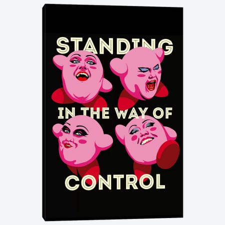 Standing in The Way of Control Canvas Print #BBY72} by Butcher Billy Canvas Art