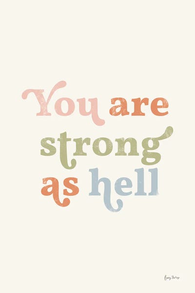 Becky Thorns: You Are Strong Pastel by Becky Thorns