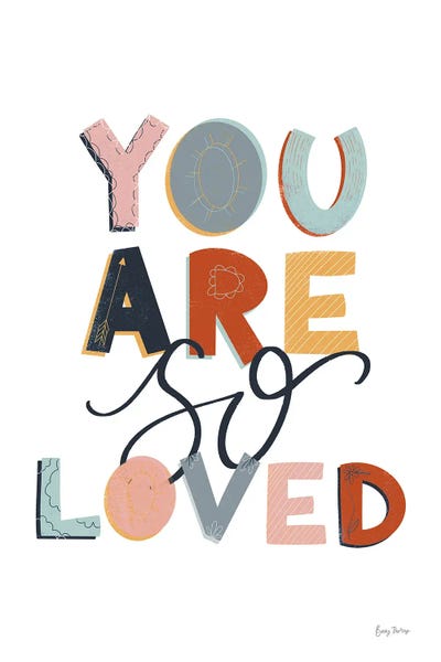 Typography: You Are So Loved Pastel by Becky Thorns