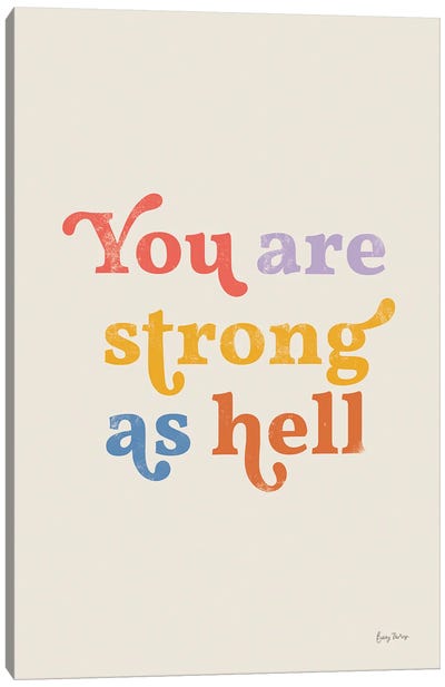 You Are Strong Bright Canvas Art Print - Courage Art