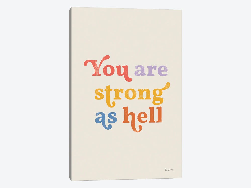 You Are Strong Bright by Becky Thorns 1-piece Canvas Art