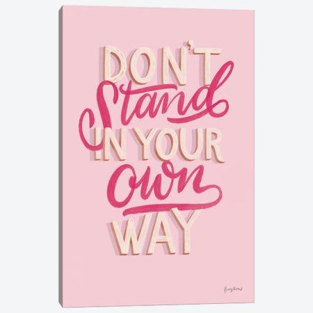 Don't Stand in Your Own Way Pink Canvas Print #BCK84} by Becky Thorns Art Print