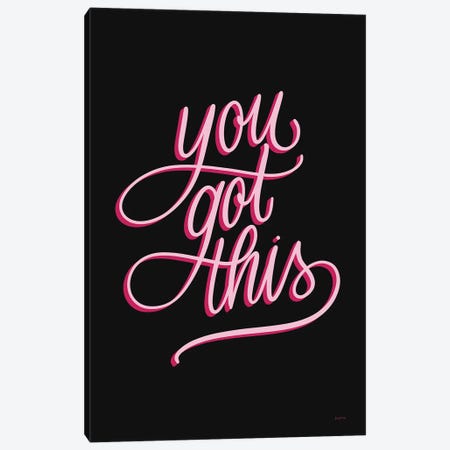 You Got This Black and Pink Canvas Print #BCK91} by Becky Thorns Canvas Art Print