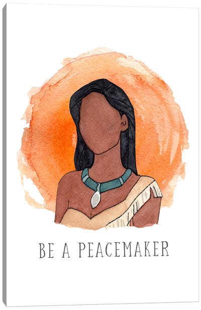 Be A Peacemaker Like Pocahontas Canvas Art Print - Bright Eyes Art & Design