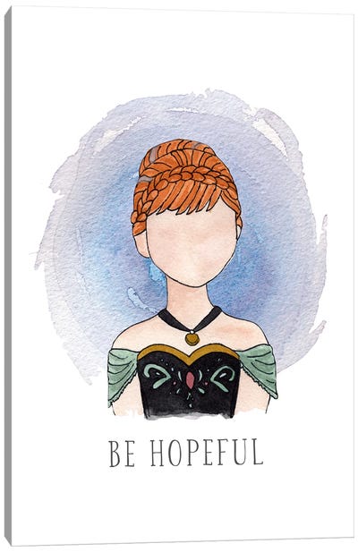 Be Hopeful Like Anna Canvas Art Print - Frozen