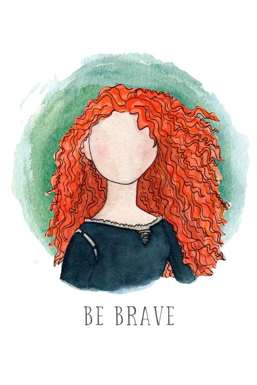 Be Brave Like Merida