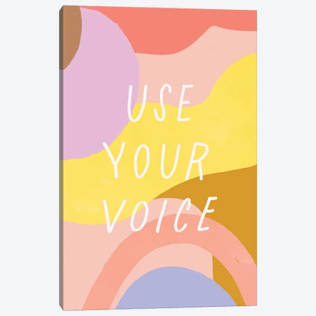 Use Your Voice Canvas Print #BGG3} by Jess Bruggink Canvas Art