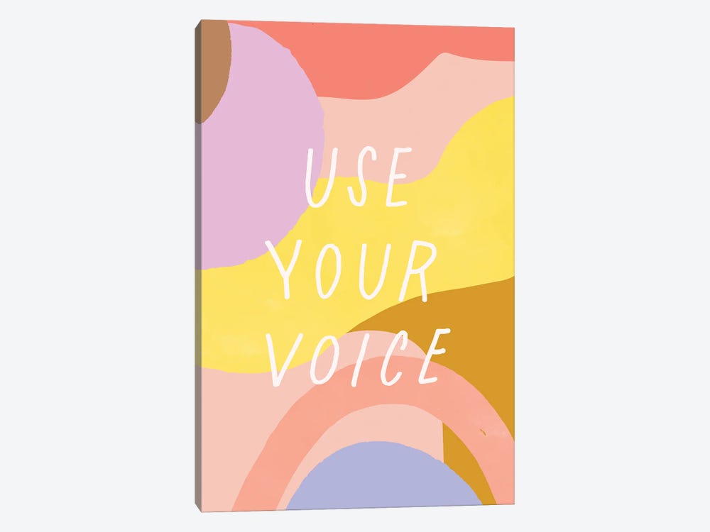 Use Your Voice by Jess Bruggink 1-piece Canvas Art