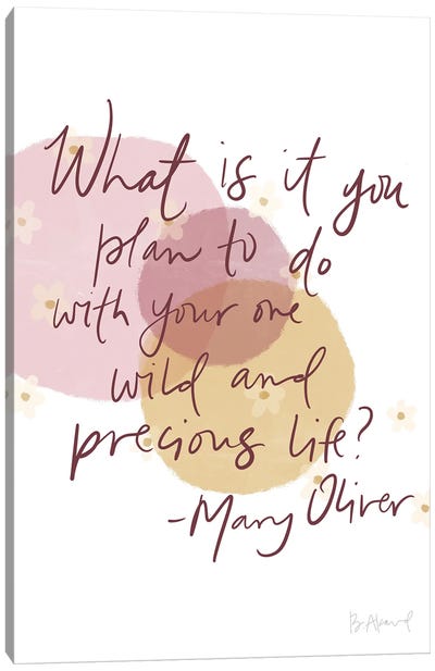 Mary Oliver Wild And Precious Canvas Art Print - Bec Akard