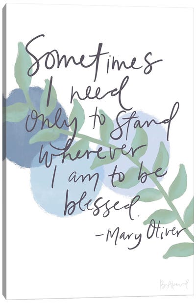 Mary Oliver Blessed Canvas Art Print - Bec Akard