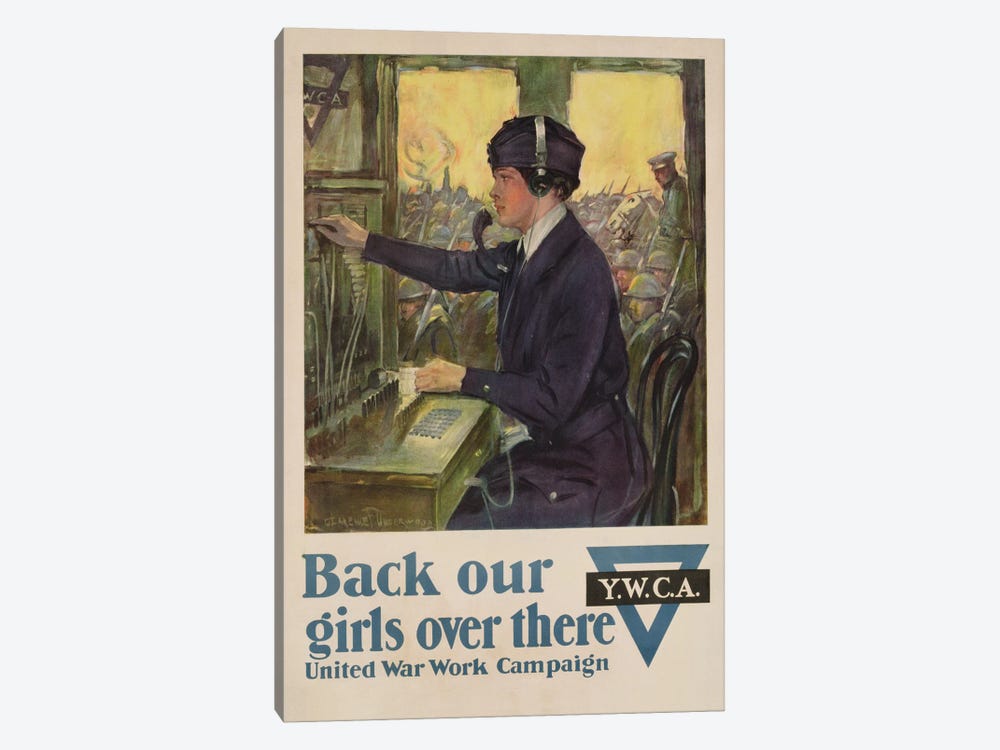 'Back Our Girls Over There', World War I YWCA poster, c.1918  by Clarence F. Underwood 1-piece Canvas Art Print