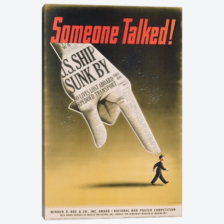 Someone Talked! U.S. Ship Sunk By.., American poster designed by Koerner, c.1941-45  Canvas Print #BMN3309} by American School Canvas Art