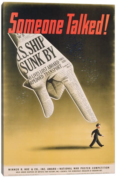 Someone Talked! U.S. Ship Sunk By.., American poster designed by Koerner, c.1941-45  Canvas Art Print