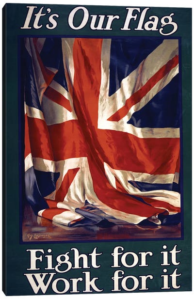 It's our flag, Fight for it, Work for it, pub. 1915  Canvas Art Print
