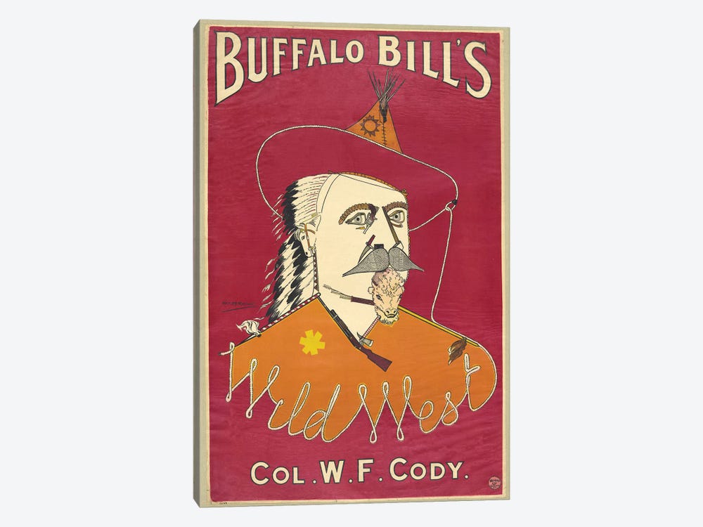 Buffalo Bill's Wild West, Col. W.F. Cody, published 1890  by Alick P.F. Ritchie 1-piece Canvas Print