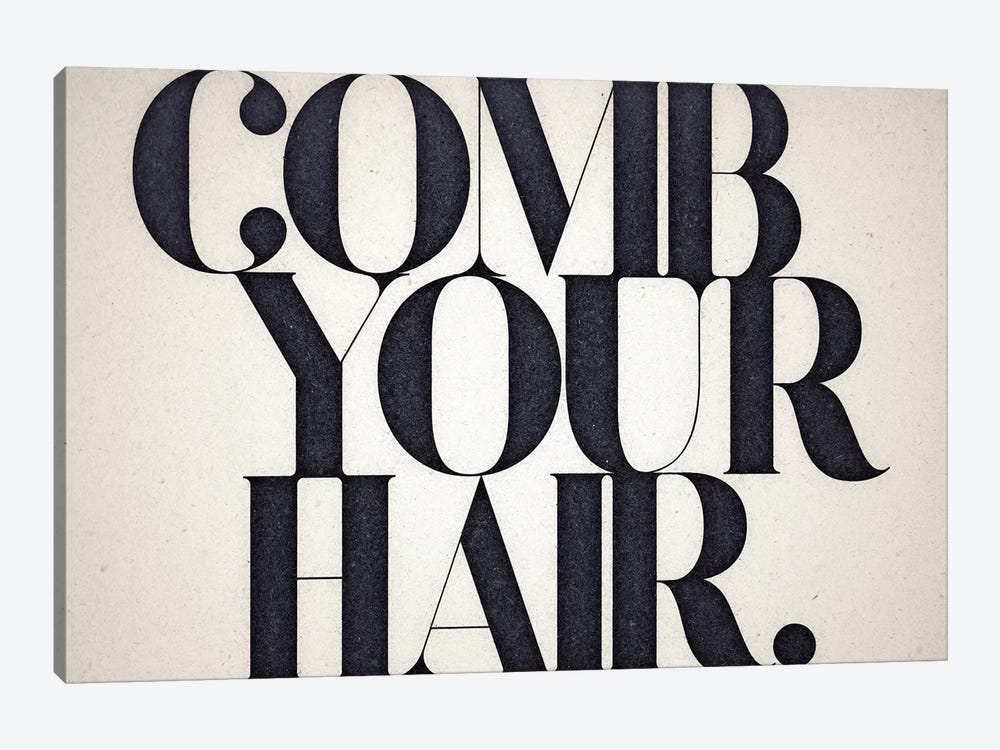 Comb Your Hair by 33 Broken Bones 1-piece Canvas Print
