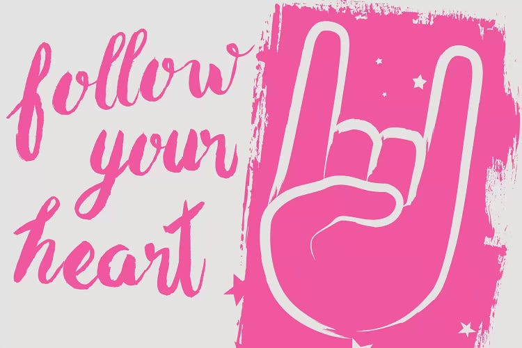 Follow Your Heart by 33 Broken Bones wall art