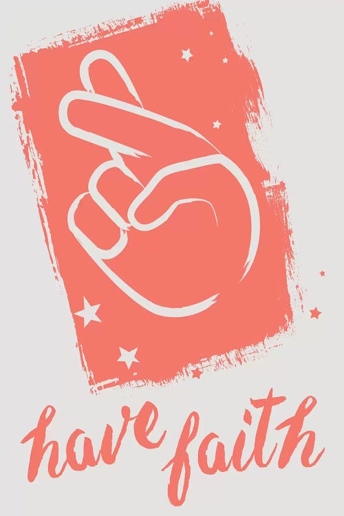 Have Faith by 33 Broken Bones wall art