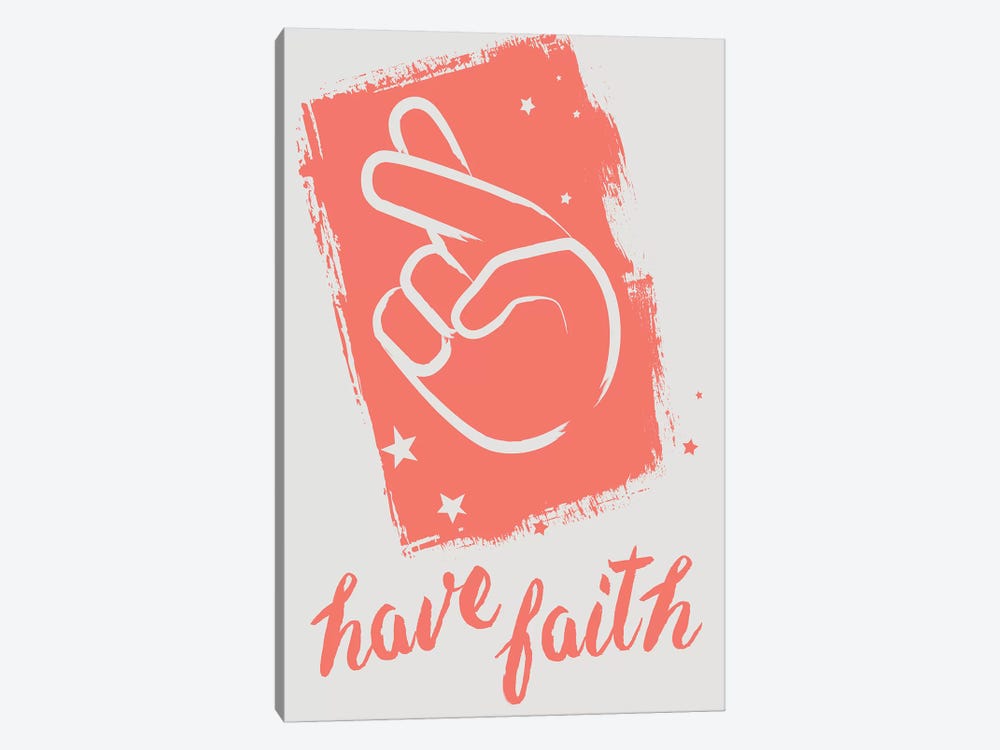 Have Faith by 33 Broken Bones 1-piece Canvas Art Print