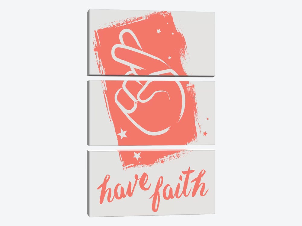 Have Faith by 33 Broken Bones 3-piece Canvas Print