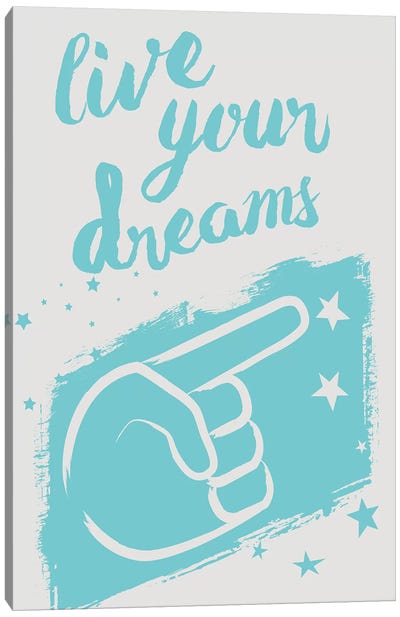 Live Your Dreams Canvas Art Print - Motivational Typography