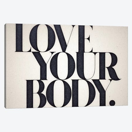 Love Your Body Canvas Print #BNZ35} by 33 Broken Bones Canvas Wall Art