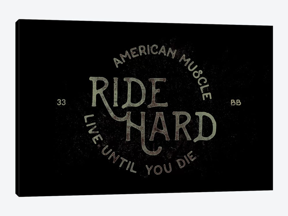 Ride Hard by 33 Broken Bones 1-piece Canvas Wall Art