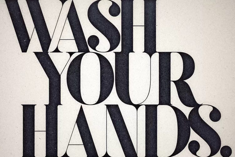 Wash Your Hands by 33 Broken Bones wall art