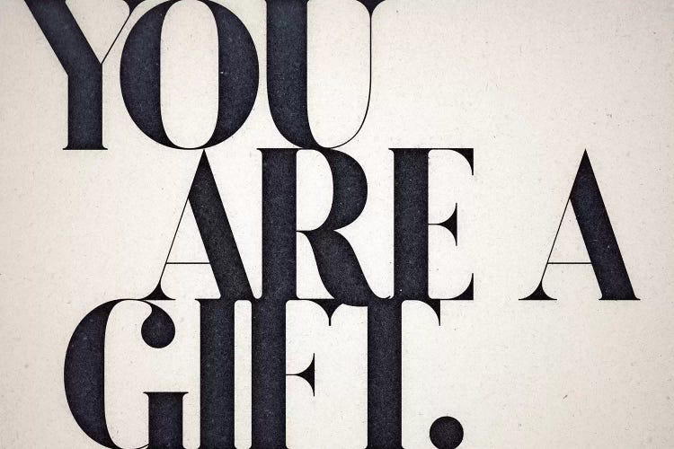 You Are A Gift