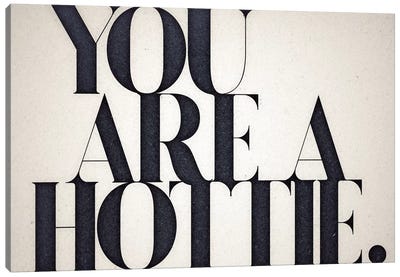 You Are A Hottie Canvas Art Print - Body Positivity Art